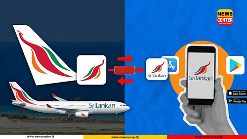  ශ්‍රීලංකන් ගුවන් සමාගම නමින් ව්‍යාජ APP එකක් - සැකකරුවන් අත්අඩංගුවට ගැනීමට විමර්ශන